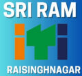 Sri Ram ITI Raisinghnagar